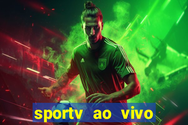 sportv ao vivo mega canais