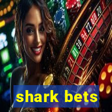 shark bets