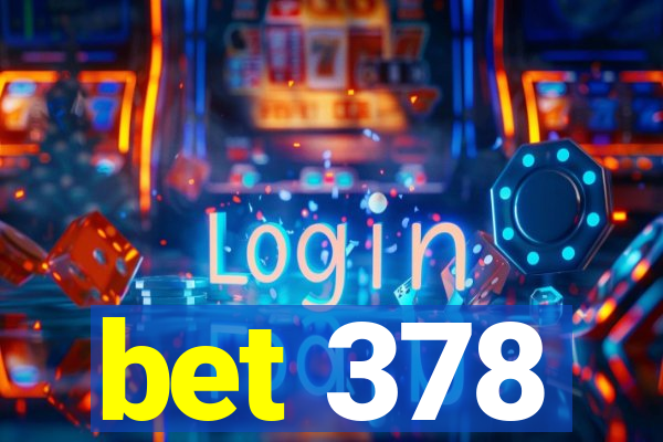 bet 378