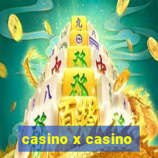 casino x casino