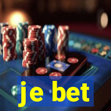 je bet