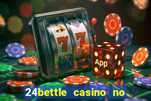 24bettle casino no deposit bonus codes