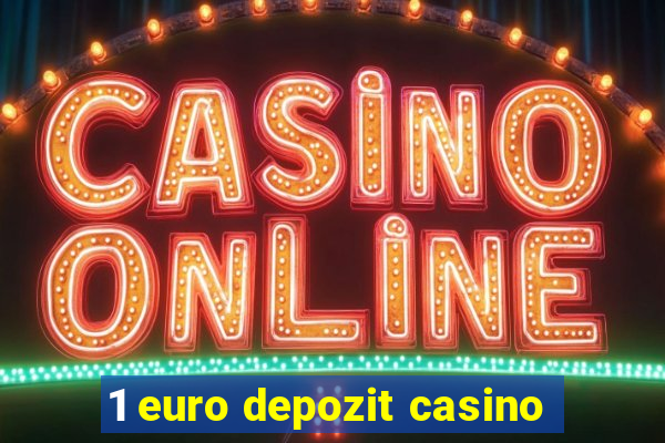 1 euro depozit casino