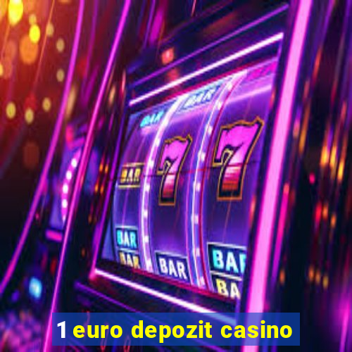 1 euro depozit casino