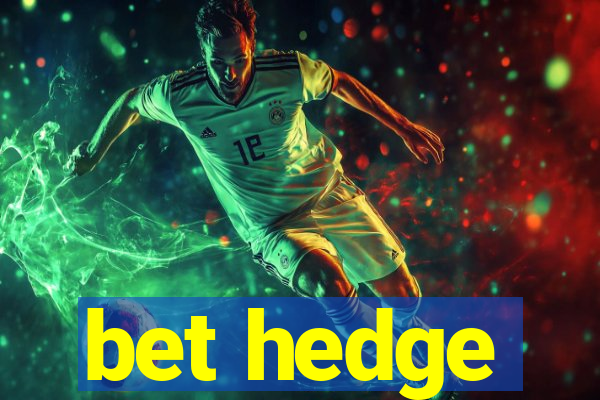 bet hedge