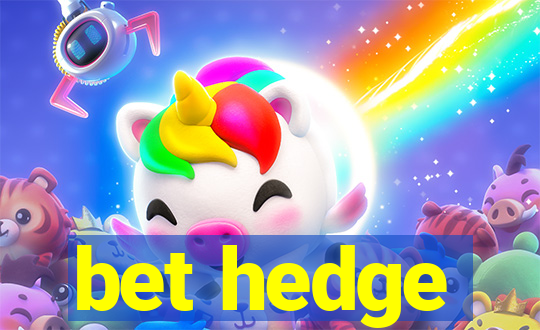 bet hedge