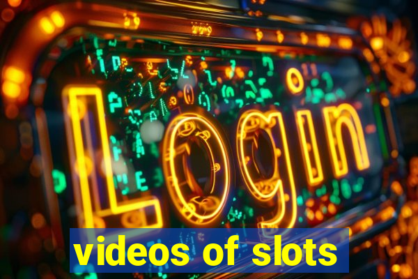 videos of slots