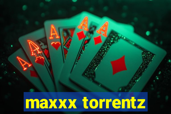 maxxx torrentz