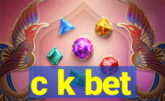 c k bet