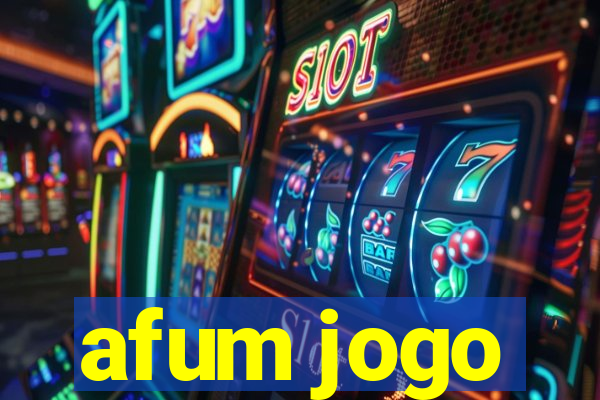 afum jogo