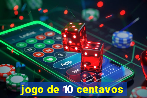 jogo de 10 centavos