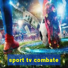 sport tv combate