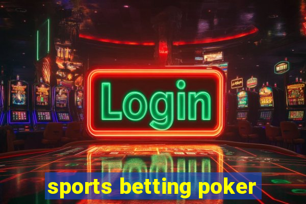 sports betting poker