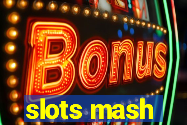 slots mash