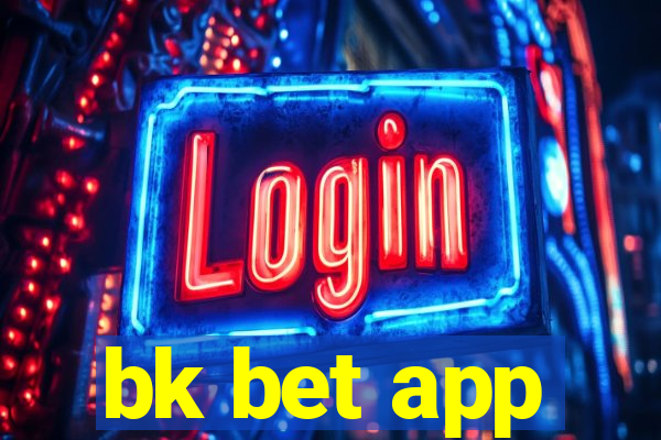 bk bet app