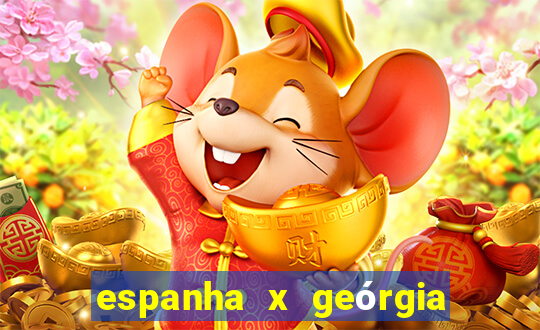 espanha x geórgia onde assistir