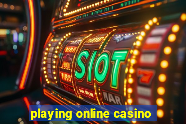 playing online casino