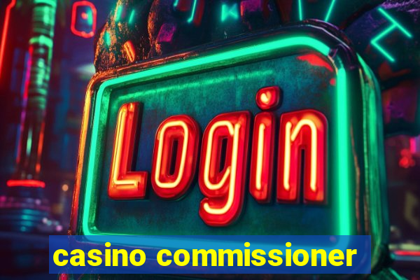 casino commissioner