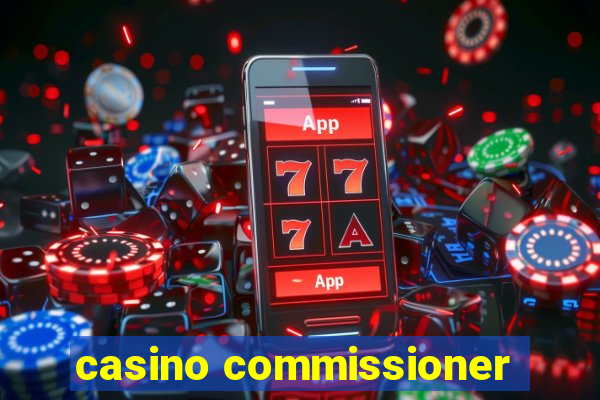 casino commissioner