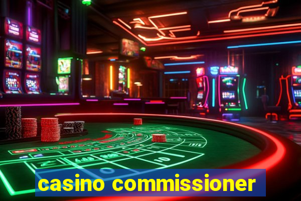 casino commissioner