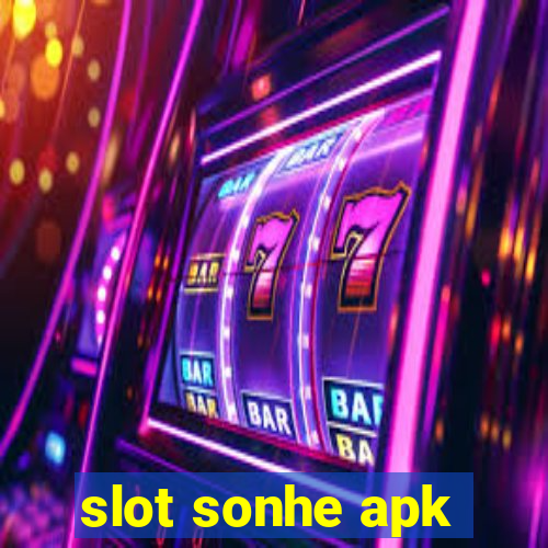 slot sonhe apk