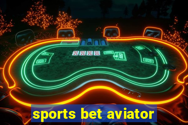 sports bet aviator