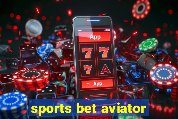 sports bet aviator