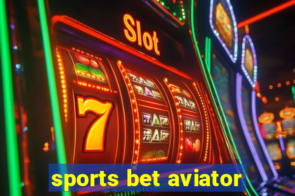 sports bet aviator