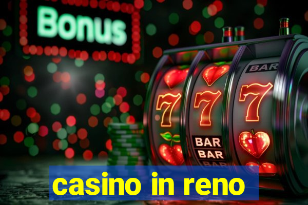 casino in reno