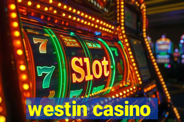 westin casino