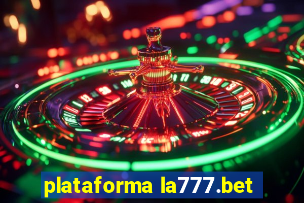 plataforma la777.bet