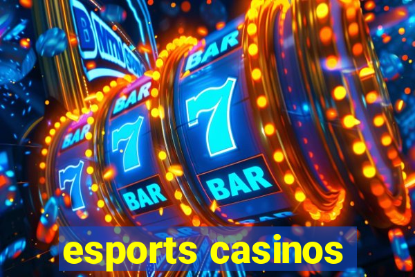 esports casinos