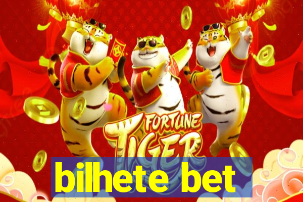 bilhete bet