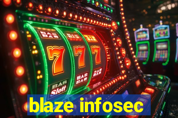 blaze infosec