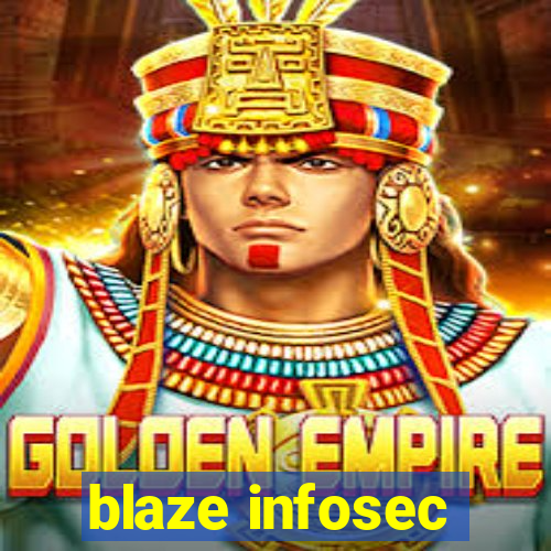 blaze infosec