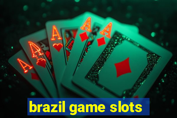 brazil game slots