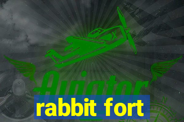 rabbit fort