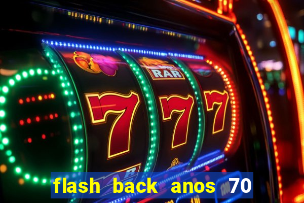 flash back anos 70 80 90 download gratis