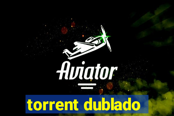 torrent dublado