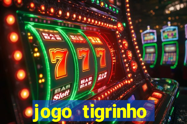 jogo tigrinho plataforma nova