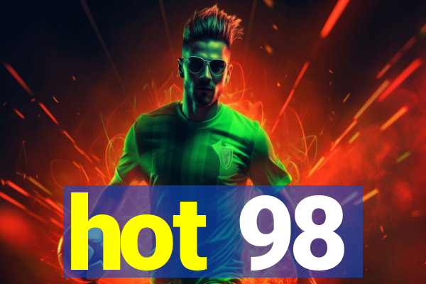 hot 98