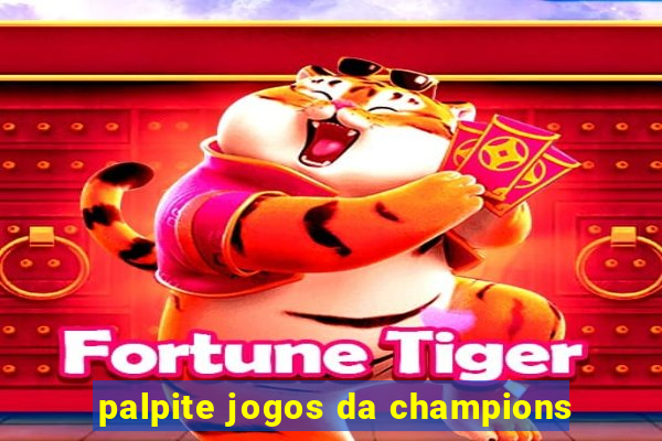 palpite jogos da champions