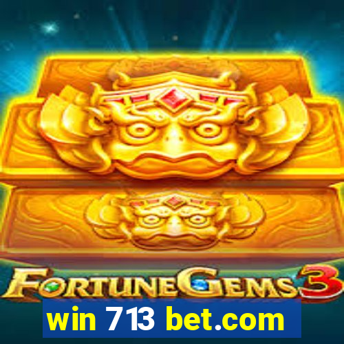 win 713 bet.com