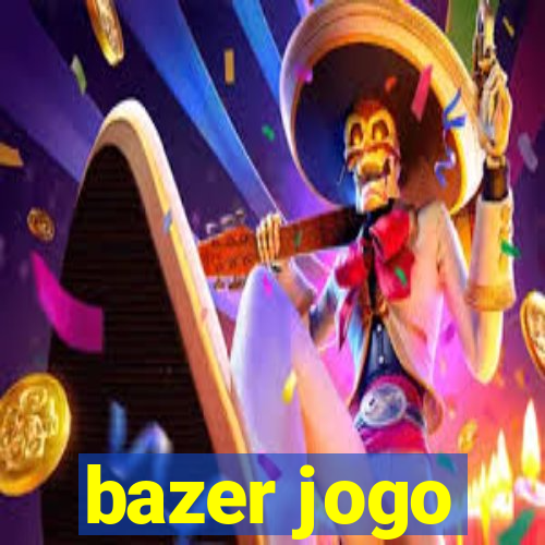 bazer jogo