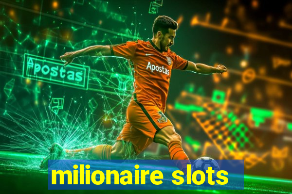 milionaire slots