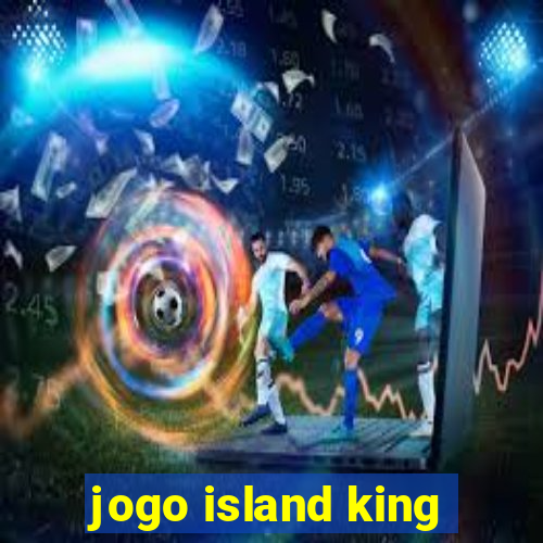 jogo island king