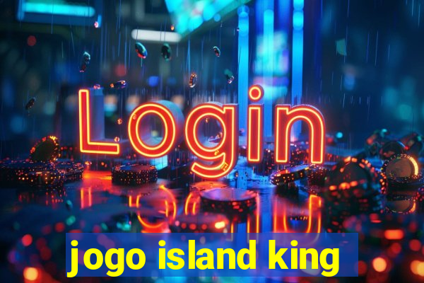 jogo island king