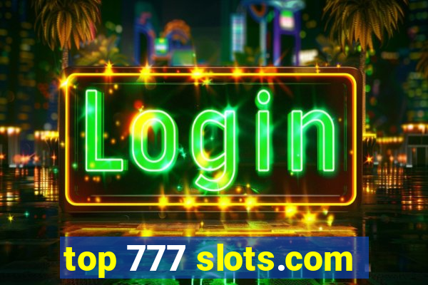 top 777 slots.com