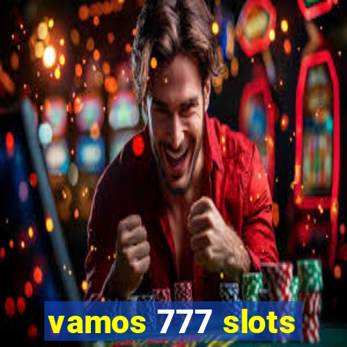 vamos 777 slots