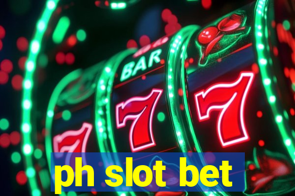 ph slot bet